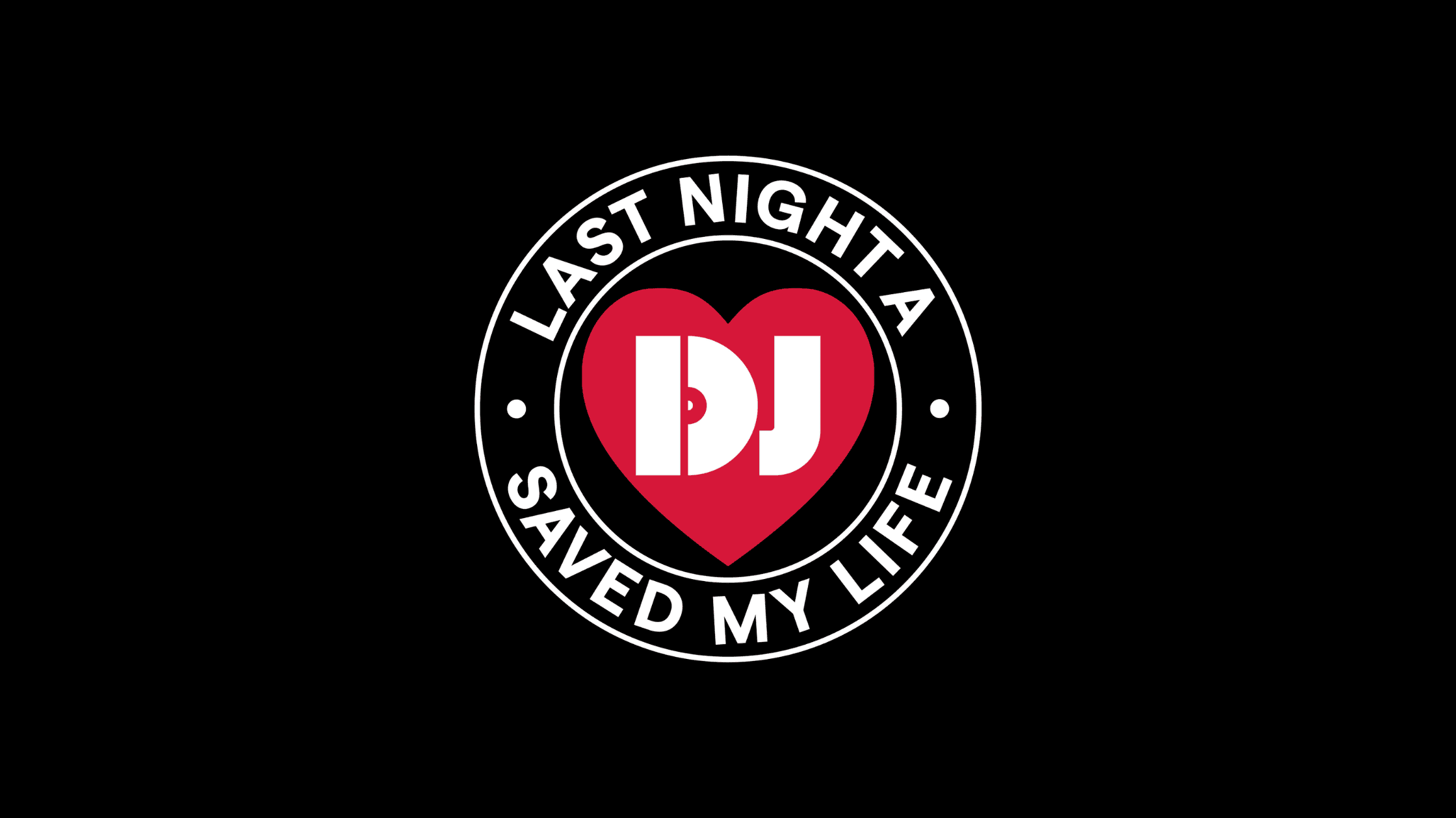 Last Night A DJ Saved My Life